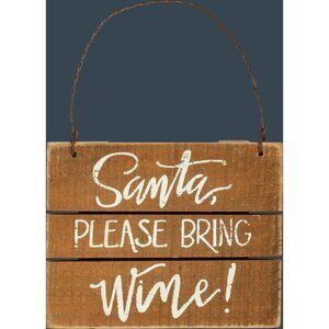 Mini Wooden Sign "Santa Please Bring Wine!" Rustic Christmas Decor Wire Hanger